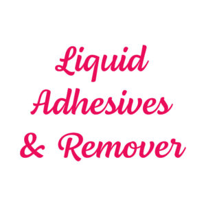 Liquid Adhesives & Remover